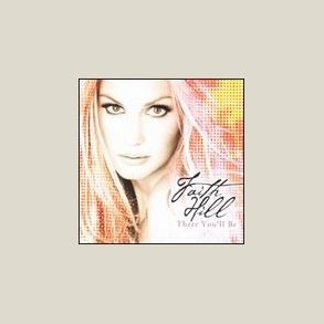 Faith Hill - There You'll Be: Best Of
