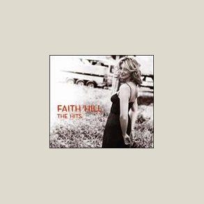 Faith Hill - The Hits 