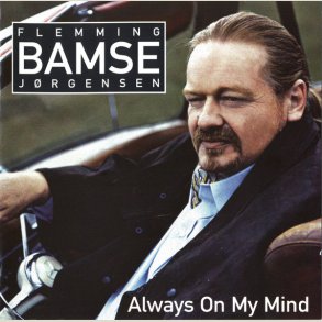 Flemming Bamse J�rgensen  Always On My Mind
