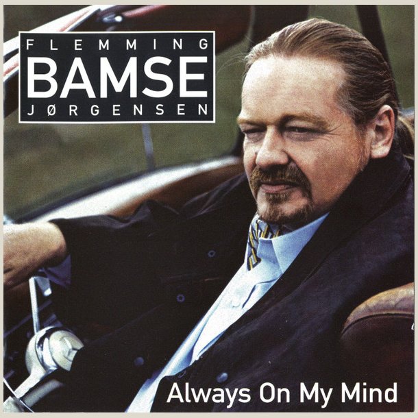 Flemming Bamse J�rgensen  Always On My Mind