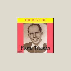 Floyd Tillman - Best of Floyd Tillman 