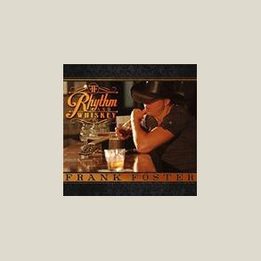 Frank Foster - Rhythm and Whiskey
