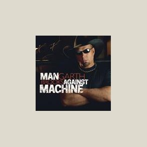 Garth Brooks - Man Against Machine