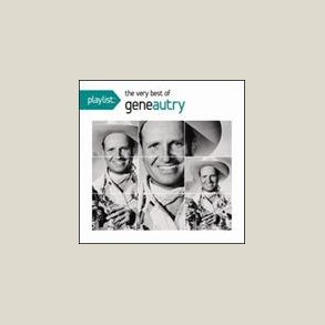 Gene Autry - Playlist: The Very Best of 