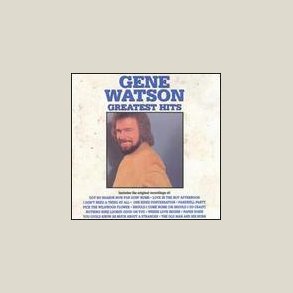 Gene Watson - Greatest Hits 