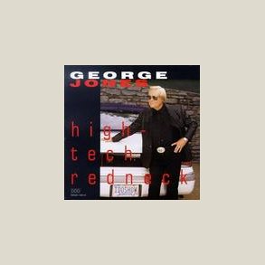 George Jones - High-Tech Redneck 