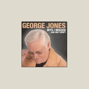 George Jones - Hits I Missed...And One I Didn't 