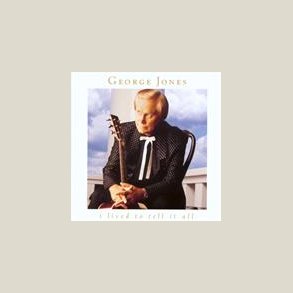 George Jones - I Lived to Tell It All