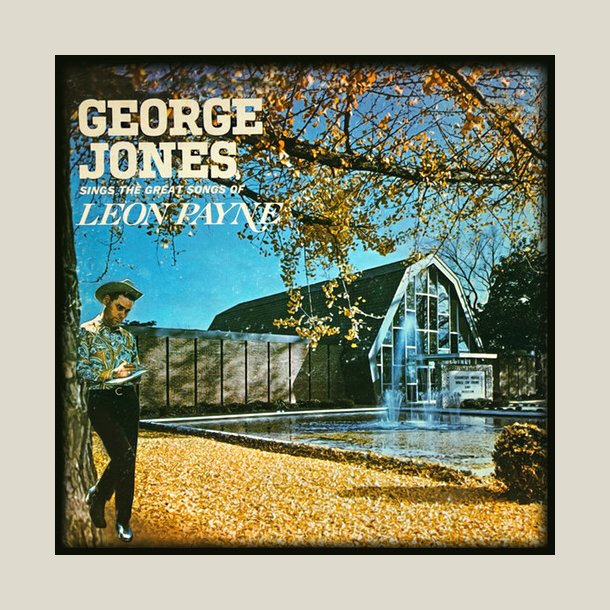 George Jones - Sings the Great Songs of Leon Payne