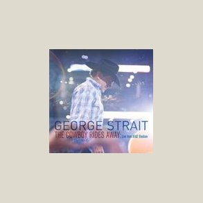 George Strait - Cowboy Rides Away: Live from At&T Stadium