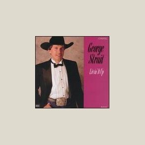 George Strait - Livin' It Up 