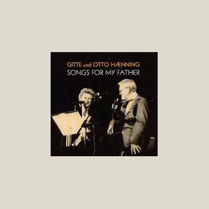 Gitte H�nning - Songs For My Father