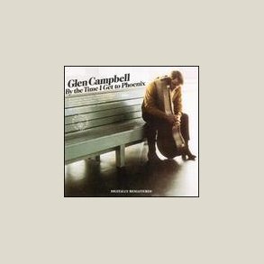 Glen Campbell - By the Time I Get to Phoenix