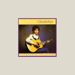 Glenda Faye - Flat Pickin' Favorites 