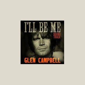 Glen Campbelln - I'll Be Me Soundtrack / O.S.T.