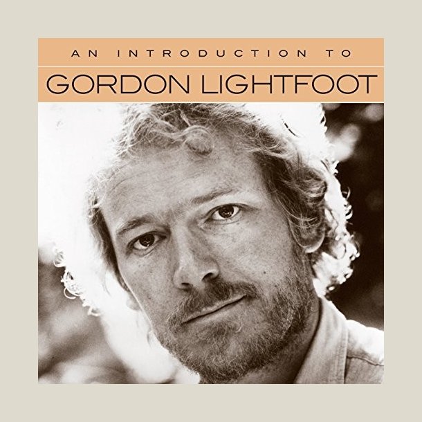 Gordon Lightfoot  - An Introduction To