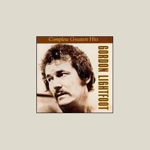 Gordon Lightfoot - Complete Greatest Hits 