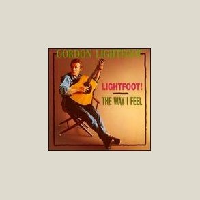 Gordon Lightfoot - Lightfoot / Way I Feel 
