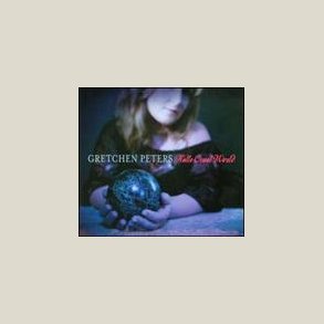 Gretchen Peters - Hello Cruel World 