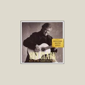 Guy Clark - Best of the Sugar Hill Years 