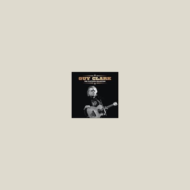 Guy Clark - Platinum Collection 