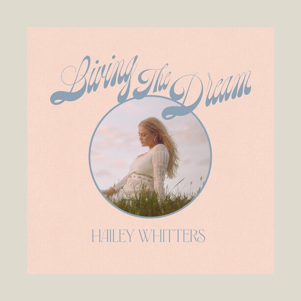  Hailey Whitters - Living The Dream (Deluxe Edition)