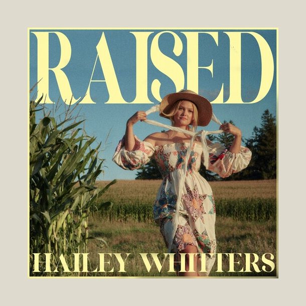 Hailey Whitters - Raised
