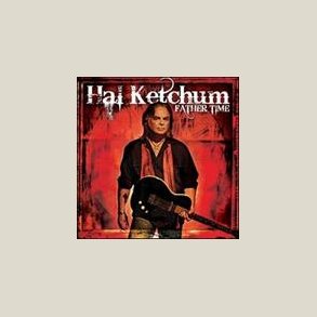 Hal Ketchum - Father Time 