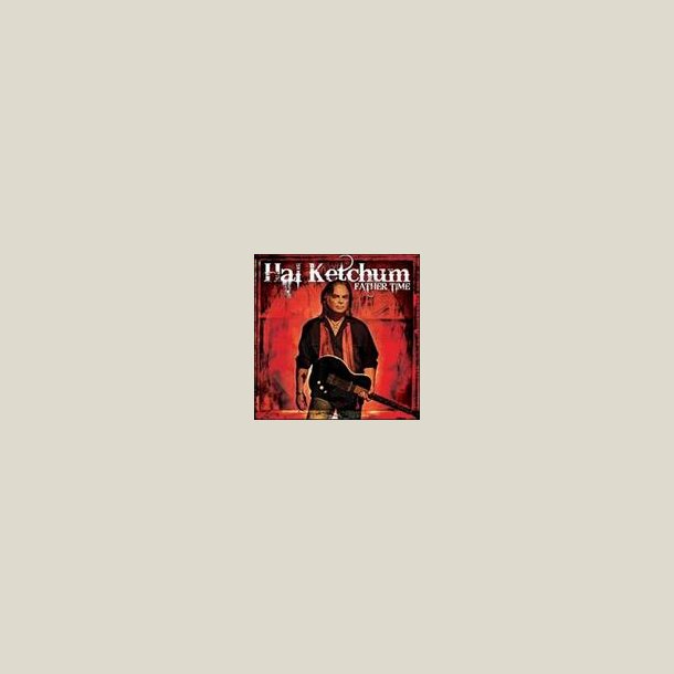 Hal Ketchum - Father Time 