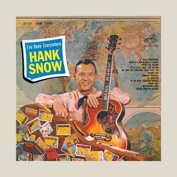 Hank Snow - 	 I've Been Everywhere