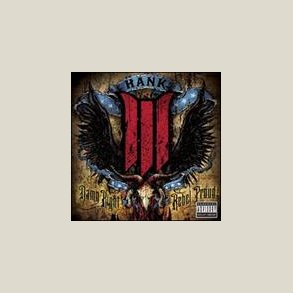 Hank Williams III - Damn Right, Rebel Proud [Explicit Content] 