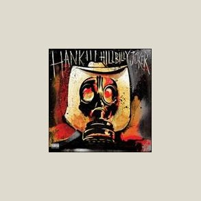 Hank Williams III - Hillbilly Joker [Explicit Content]