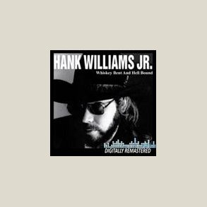 Hank Williams Jr. - Whiskey Bent & Hell Bound