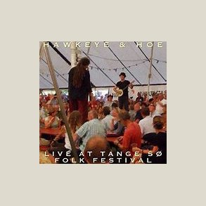 Hawkeye And Hoe � Live at Tange So Folk Festival