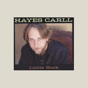 Hayes Carll - Little Rock