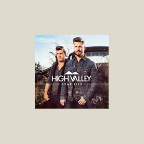 High Valley - Dear Life