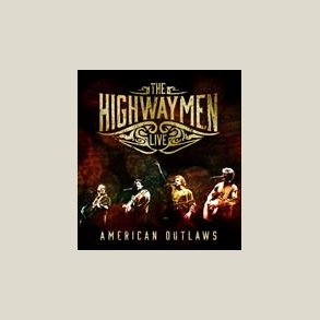 Highwaymen - The Highwaymen- Live American Outlaws (3 CD/ 1 DVD)