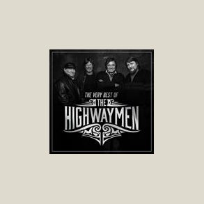 Highwaymen - The Very Best Of