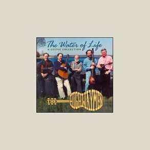 Highwaymen - Water of Life: A Celtic Collection 