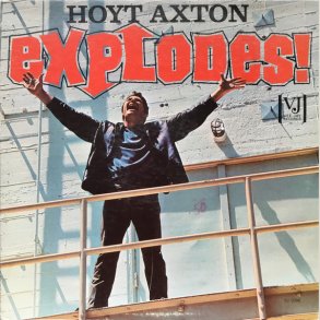 Hoyt Axton -  Explodes