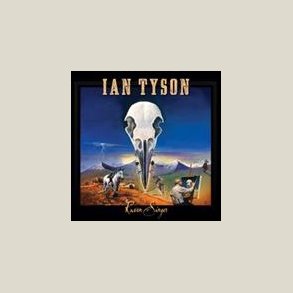 Ian Tyson -Raven Singer 