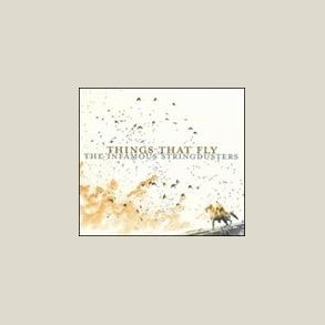 Infamous Stringdusters - Things That Fly 