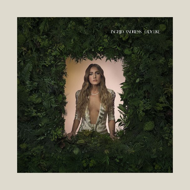 Ingrid Andress - Lady Like