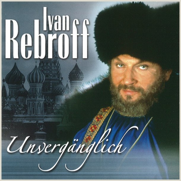 Ivan Rebroff  Unverg&auml;nglich (2Cd Set)