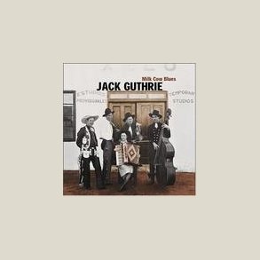 Jack Guthrie - Milk Cow Blues 