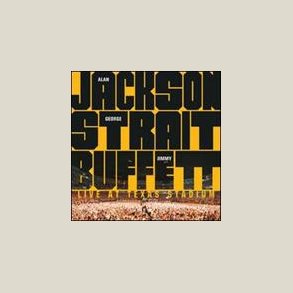 Alan Jackson/George Strait/Jimmy Buffett - Live at Texas Stadium [LIVE] 