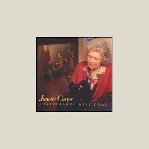 Janette Carter - Deliverance Will Come 