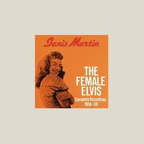 Janis Martin - Female Elvis: Complete Recordings 1956-60 