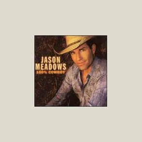 Jason Meadows - 100% Cowboy 
