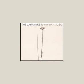 Jayhawks - Rainy Day Music 